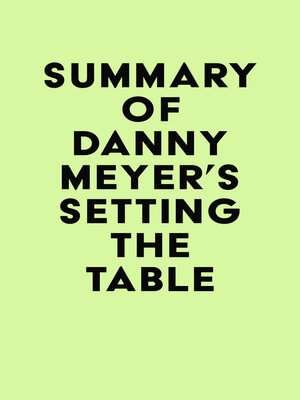 cover image of Summary of Danny Meyer's Setting the Table